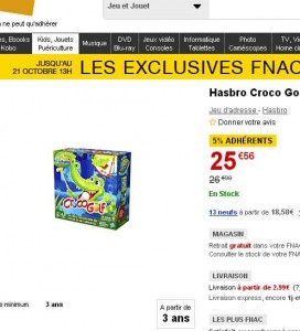 sur le site de la fnac, le jouet croco golf est à  25.5 pour les adherents et à pres de 27 euros pour les autres