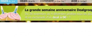 Dealgroop .. un deal à 0 euro (hors frais de port) chaque jour du 28/11 au 4 decembre