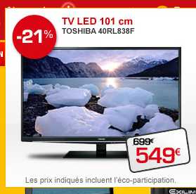 TV toshiba 40 pouces 100 HZ qui revient à 449 euros en profitant des soldes.. , voire meme 370 euros