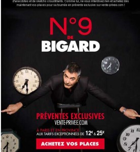 Spectacle Bigard n°9 en vente privee .. 12 et 25 euros la place