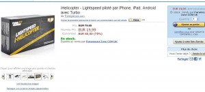 24.99 euros l’Helicopter qui se controle depuis un iphone ou un smartphone android .