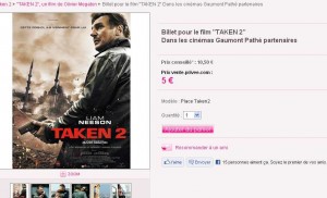 5 euros la place de ciné pour aller voir le film TAKEN 2