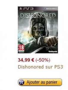 Jeu Dishonored pour PS3 et XBOX360 à moins de 35 euros (contre entre 45 -55 )