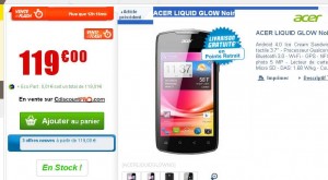 Smartphone acer liquid Glow à 119 euros contre entre 150-190 ailleurs