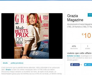Abonnements Grazia : 10€ (voire 5) les 13 numeros , 18€ (voire 13) les 26 numéros