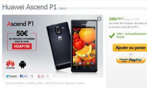 Smartphone Huawei Ascend P1 à moins de 250 euros