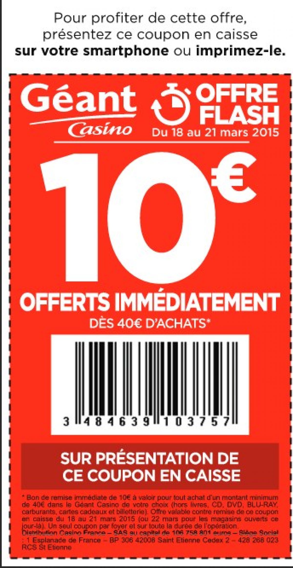 Reduction Geant Casino 10 Euros Pour 40 D Achats Jusqu Au 22 Mars 2015