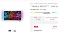 399€ la TV connectée ambilight Philips 43 pouces 4K (+10% pour les adherents)