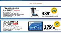 Super Affaire chez Leclerc les 11-12 decembre : le robot click chef qui revient à 139€ , la tablette Lenovo M10 à 99.99