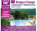 Super offre vacances été 2013 : 2 semaines pour le prix d&rsquo;une campagne/montagne … toujours dispo
