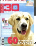Abonnement magazine 30 millions d&rsquo;amis pas cher à 14€ ( au lieu de 61€ au numéros)