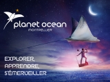 Planet Ocean Montpellier : Tarifs et Promos sur les billets :