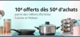 Amazon : 10€ de remise pour 50 d&rsquo;achats sur des articles cuisine et maison