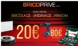 Réduction BricoPrivé : 20€ de réduction pour 80€ d&rsquo;achats