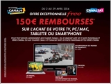 Bon plan canalplus canalsat – free : 150 euros de remboursés pour un abonnement et l&rsquo;achat d&rsquo;une tv,tablette ou smartphone .. jusqu&rsquo;au 29 avril