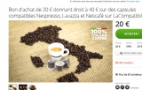 Bon d’achat de 40 euros à moitié prix pour acheter des capsules de cafés compatibles nespresso , lavazza
