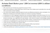 Bon plan amazon : Dash Button à 1.99€ avec 4.99€ de remboursés à la premiere pression
