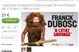 Billets pour le spectacle de Franck Dubosc avec 30 pourcent de réduction