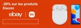 Bon plan XIAOMI sur EBAY : code promo de 20% de réduction