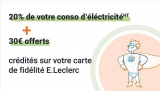 Bon plan Electricité Leclerc – Energie Leclerc avec 20% sur la carte + 30€ offerts