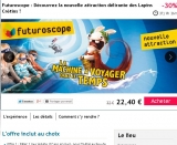 Billets Futuroscope à prix réduits : 29.4 adulte, 22.40 enfant  soit 30 pourcent de remise