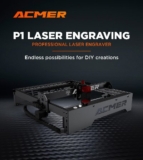 Un graveur laser pas cher avec l&rsquo;ACMER P1 10watts à 299€