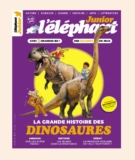 L’Éléphant Junior : Le Magazine Jeunesse pas cher : 20€ l&rsquo;abonnement au lieu de 47€