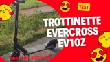 Trottinette électrique EVERCROSS Ev10Z  – Test et avis