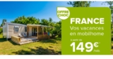 Carrefour voyage :  Séjours en mobil home à partir de 149€