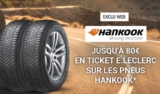 Bon plan Pneus Hankook pas chers chez LECLERC : jusqu&rsquo;à 80€ de réduction immediate
