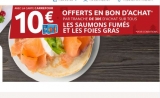 Bon plan Saumons Fumés Foies Gras : 10 offerts pour 30€ d’achats – Carrefour