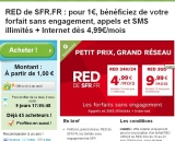 Forfaits mobile sfr red en promo : 4.99 le forfait illimité , 9.99 le forfait Red 3G