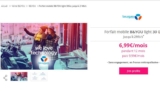 Forfait Bandyou light à 6.99€  pendant 1 an ( illimite , 30go d&rsquo;internet à 2mbits maxi) … 9.99€ apres