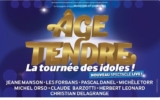 Réduction tournée Age Tendre Paris et province … 30% de remise sur les billets