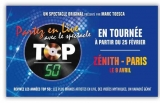 Billets à prix réduits pour la tournée TOP50 avec Marc Toesca (Paris, Lyon , Dijon …)