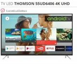 Bon plan Tv THOMSON 55UD6406  à moins de 450€