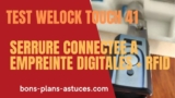 Test et Avis Serrure empreinte digitale Welock Touch EBL 41