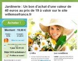 jardinage : 19 euros le bon d’achat de 40 valable sur le site willemse ..  dernier jour 16/10